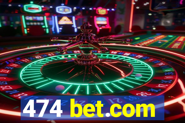 474 bet.com